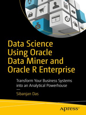 cover image of Data Science Using Oracle Data Miner and Oracle R Enterprise